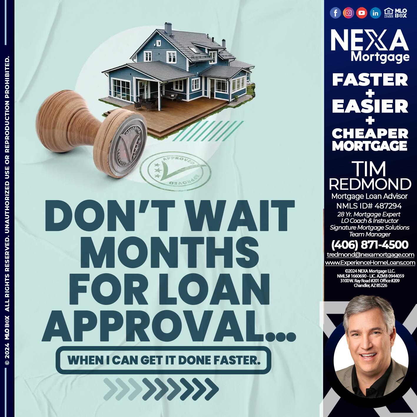 DONT WAIT - Tim Redmond -Mortgage Loan Advisor | NMLS 487294 <br /> 28yr/Mortgage Expert | LO Coach & Instructor <br /> Signature Mortgage Solutions | Team Manager” alt=”DONT WAIT – Tim Redmond -Mortgage Loan Advisor | NMLS 487294 <br /> 28yr/Mortgage Expert | LO Coach & Instructor <br /> Signature Mortgage Solutions | Team Manager” />Hi, my name is Tim Redmond. Iβm a Loan Officer with NEXA Mortgage LLC., offering personalized mortgage solutions, fast customized quotes, great rates and service with integrity.</p>
<div class=