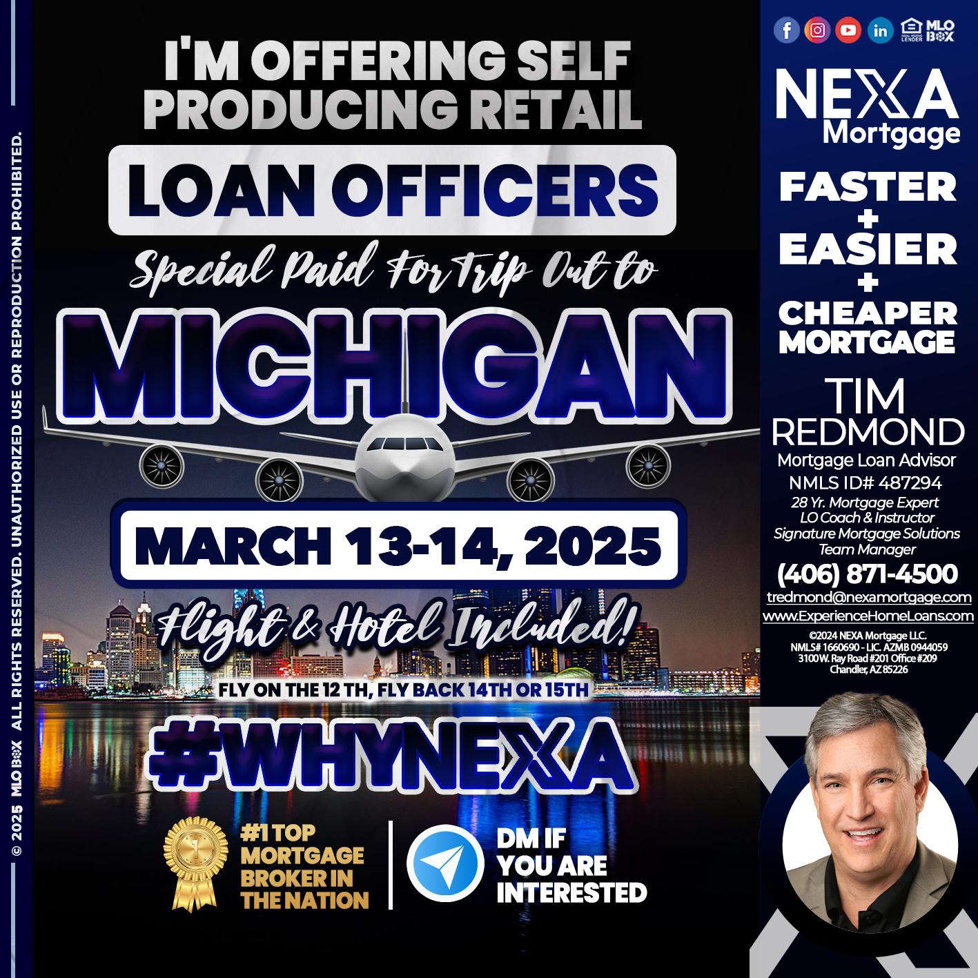 MICHIGAN TRIP - Tim Redmond -Mortgage Loan Advisor | NMLS 487294 <br /> 28yr/Mortgage Expert | LO Coach & Instructor <br /> Signature Mortgage Solutions | Team Manager” alt=”MICHIGAN TRIP – Tim Redmond -Mortgage Loan Advisor | NMLS 487294 <br /> 28yr/Mortgage Expert | LO Coach & Instructor <br /> Signature Mortgage Solutions | Team Manager” />Hi, my name is Tim Redmond. Iβm a Loan Officer with NEXA Mortgage LLC., offering personalized mortgage solutions, fast customized quotes, great rates and service with integrity.</p>
<div class=