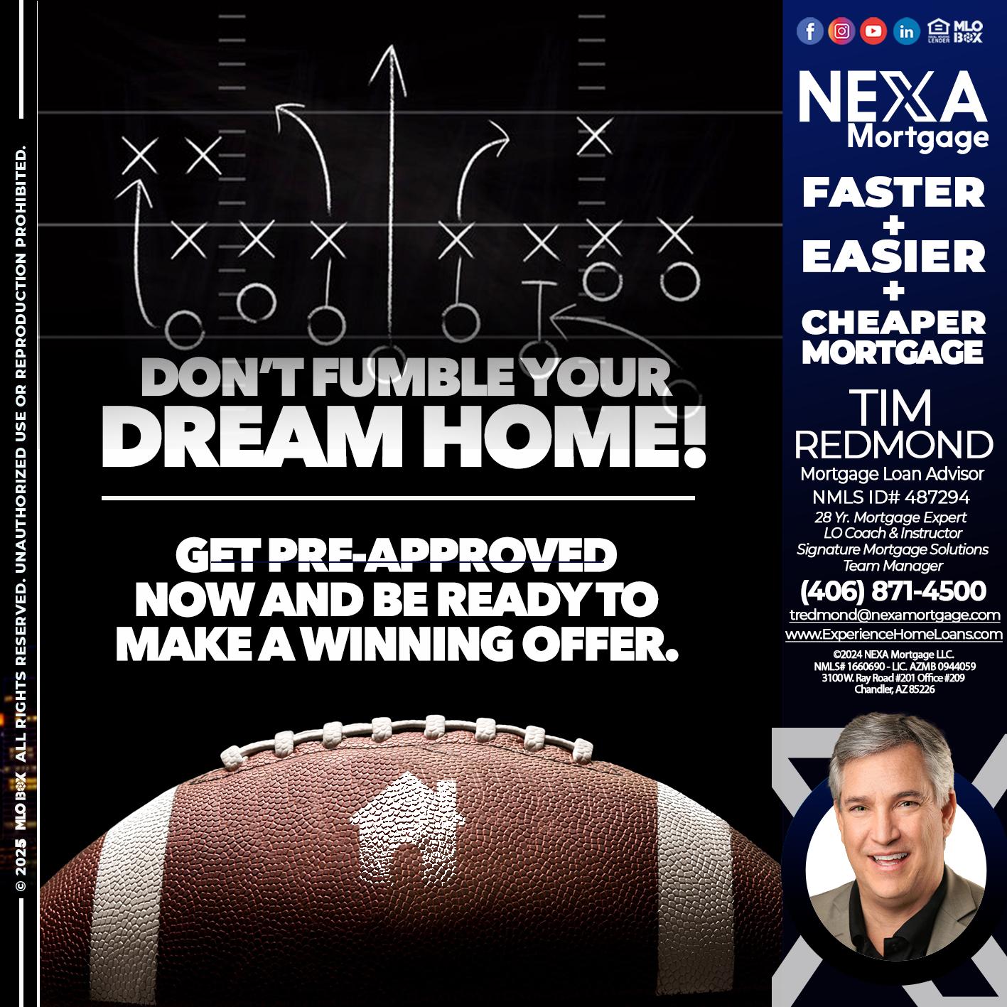 DONT FUMBLE - Tim Redmond -Mortgage Loan Advisor | NMLS 487294 <br /> 28yr/Mortgage Expert | LO Coach & Instructor <br /> Signature Mortgage Solutions | Team Manager” alt=”DONT FUMBLE – Tim Redmond -Mortgage Loan Advisor | NMLS 487294 <br /> 28yr/Mortgage Expert | LO Coach & Instructor <br /> Signature Mortgage Solutions | Team Manager” />Hi, my name is Tim Redmond. Iβm a Loan Officer with NEXA Mortgage LLC., offering personalized mortgage solutions, fast customized quotes, great rates and service with integrity.</p>
<div class=
