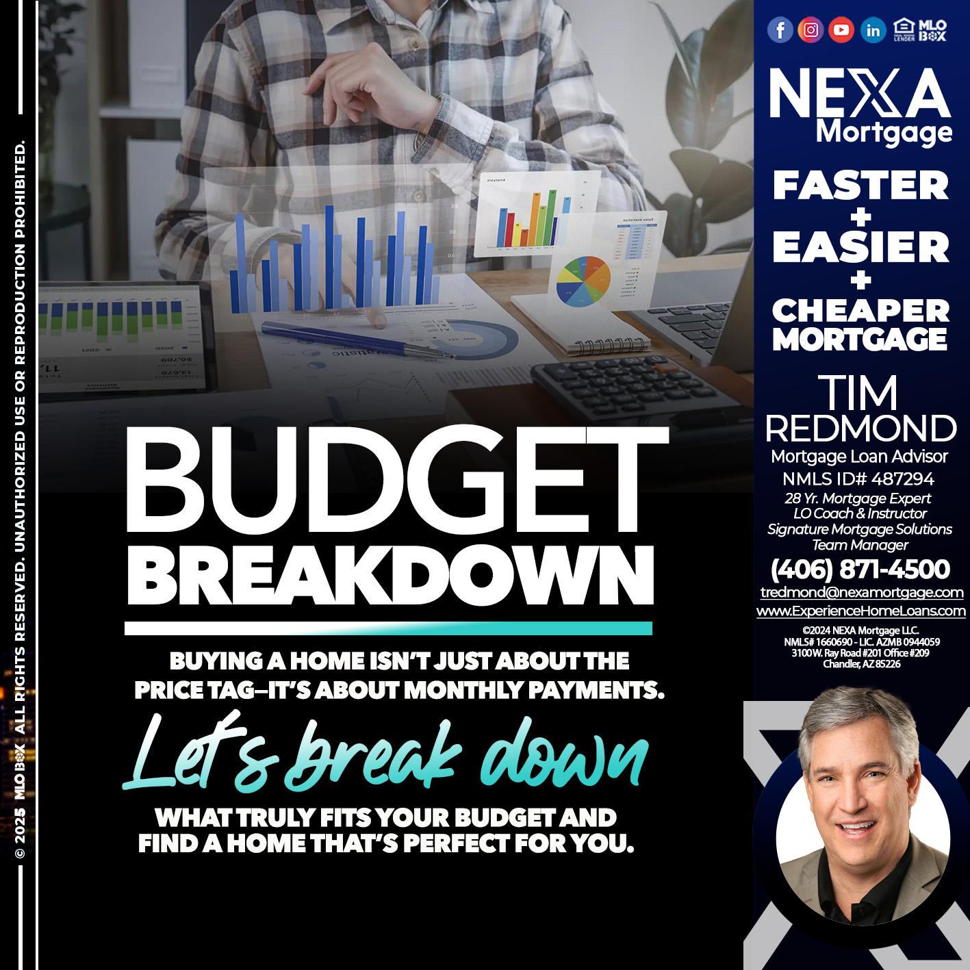 BUDGET BREAKDOWN - Tim Redmond -Mortgage Loan Advisor | NMLS 487294 <br /> 30yr/Mortgage Expert | LO Coach <br /> Team Manager | Signature Mortgage Solutions” alt=”BUDGET BREAKDOWN – Tim Redmond -Mortgage Loan Advisor | NMLS 487294 <br /> 30yr/Mortgage Expert | LO Coach <br /> Team Manager | Signature Mortgage Solutions” />Hi, my name is Tim Redmond. Iβm a Loan Officer with NEXA Mortgage LLC., offering personalized mortgage solutions, fast customized quotes, great rates and service with integrity.</p>
<div class=