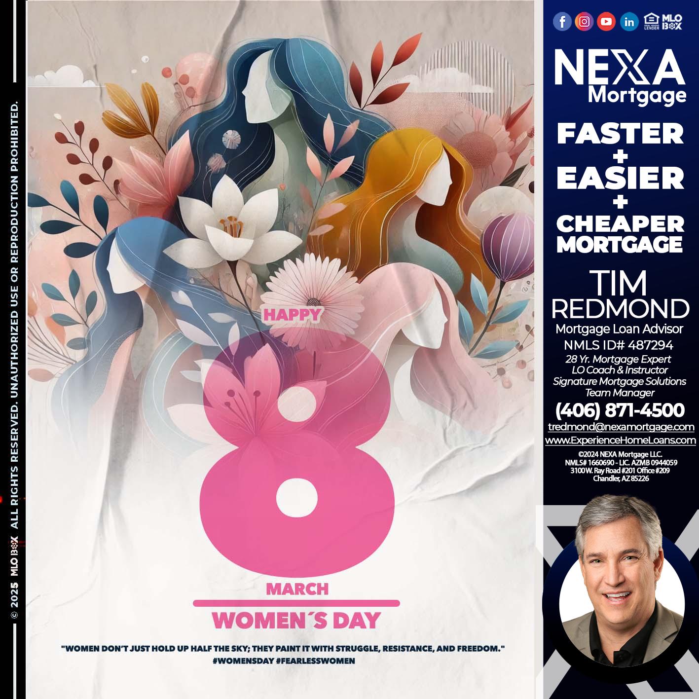 WOMEN´S DAY - Tim Redmond -Mortgage Loan Advisor | NMLS 487294 <br /> 30yr/Mortgage Expert | LO Coach <br /> Team Manager | Signature Mortgage Solutions” alt=”WOMEN´S DAY – Tim Redmond -Mortgage Loan Advisor | NMLS 487294 <br /> 30yr/Mortgage Expert | LO Coach <br /> Team Manager | Signature Mortgage Solutions” />Hi, my name is Tim Redmond. I’m a Loan Officer with NEXA Mortgage LLC., offering personalized mortgage solutions, fast customized quotes, great rates and service with integrity.</p>
<div class=