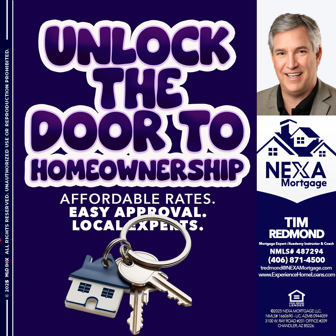 UNLOCK THE DOOR - Tim Redmond -Mortgage Loan Advisor | NMLS 487294 <br /> 30yr/Mortgage Expert | LO Coach <br /> Team Manager | Signature Mortgage Solutions” alt=”UNLOCK THE DOOR – Tim Redmond -Mortgage Loan Advisor | NMLS 487294 <br /> 30yr/Mortgage Expert | LO Coach <br /> Team Manager | Signature Mortgage Solutions” />Hi, my name is Tim Redmond. Iβm a Loan Officer with NEXA Mortgage LLC., offering personalized mortgage solutions, fast customized quotes, great rates and service with integrity.</p>
<div class=