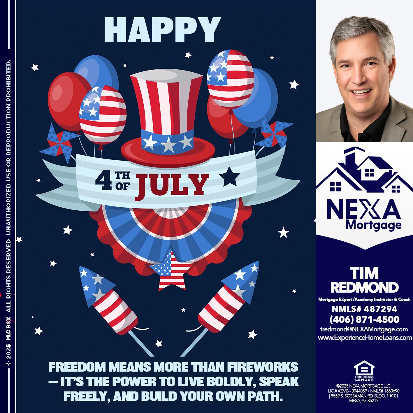 HAPPY 4TH OF JULY - Tim Redmond -Mortgage Loan Advisor | NMLS 487294 <br /> 30yr/Mortgage Expert | LO Coach <br /> Team Manager | Signature Mortgage Solutions” alt=”HAPPY 4TH OF JULY – Tim Redmond -Mortgage Loan Advisor | NMLS 487294 <br /> 30yr/Mortgage Expert | LO Coach <br /> Team Manager | Signature Mortgage Solutions” />Hi, my name is Tim Redmond. Iβm a Loan Officer with NEXA Mortgage LLC., offering personalized mortgage solutions, fast customized quotes, great rates and service with integrity.</p>
<div class=